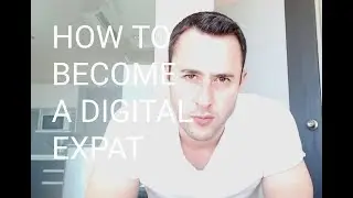 How To Become A Digital Expat Part 2: Cost Of Living/Transitioning/My Experience