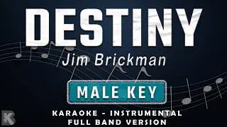 DESTINY - MALE KEY - FULL BAND KARAOKE - INSTRUMENTAL - JIM BRICKMAN