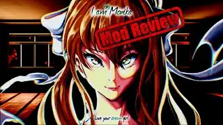 Doki Doki Mod Review | I am Monika