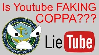 Is Youtube FAKING COPPA??? (And the FTC doesn't care)