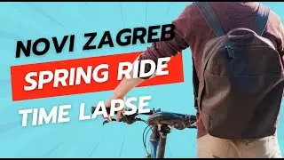 Spring Ride Novi Zagreb / Time Lapse