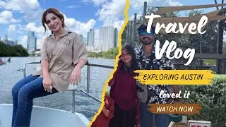Trip To Austin | Boating And Great Food! | Nature Beauty