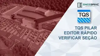 Entendendo o TQS Pilar - Editor Rápido - Verificar Seção