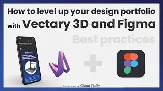 How to level up your design portfolio with Vectary 3D and Figma