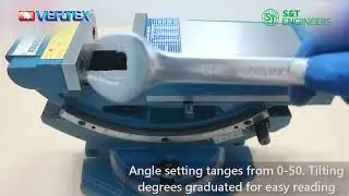S&T Engineers | Vertex Universal Tilting Vise with Swivel Base Mechanism | Universal Tilting Vise