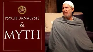 The Psychoanalysis of Myth and the Myth of Psychoanalysis - Shunyamurti Teaching