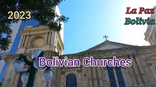 3 of the principal catholic churches in Downtown, La Paz, Bolivia 라파스의 주요 카톨릭 성당 돌아보기 Ep 058