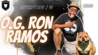 O.G. RON RAMOS AKA PAPA PIT | AMERICANBULLY LEGEND