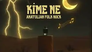 KİME NE | Modern Anadolu Müziği Anatolian Rock