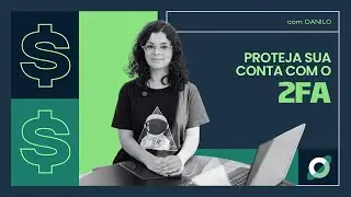 A importância do 2FA: como a Autenticação de Dois Fatores mantém suas contas seguras