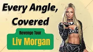 Every Angle, Covered - Liv Morgan Revenge Tour :: WWE Champions