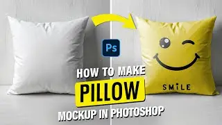 How to Make Pillow Mockup in Photoshop | Photoshop Tutorial 2025 | Am Graphix