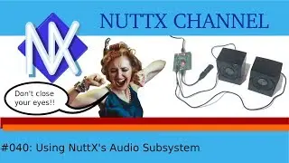 #040: Using NuttX's Audio Subsystem