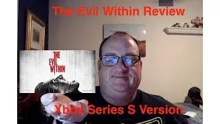The Evil Within Review Xbox Series S Version