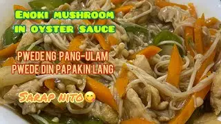 Enoki mushroom in oyster sauce|easy recipe | pang ulam at pwede din pangpapak | kusina ni ate melen