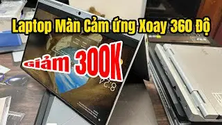 Laptop M&agrave;n H&igrave;nh Cảm Ứng Xoay 360 Độ Giảm 300K | MSI Pulse GL66 i7 Ram 32G | HP 450 G8 - Dell 5320 !