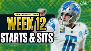 Week 12 Fantasy Football Lineup Breakdown: MUST START & SIT Players | 2025 Fantasy Football Advice