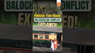 Pakistan Train Hijack: Balochistan Conflict Explained!