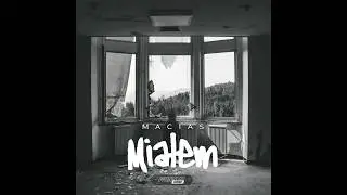 MACIAS PN - Miałem ( Prod. Beatowski)