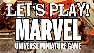 Let's Play! - Ep 21 - Marvel Universe Miniature Game