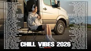 Spotify Trending 2026 &mdash; TikTok Viral & Pop Hits Mix🎧🔥|| Chill Vibes 2026 -- Soft & Catchy Playlist