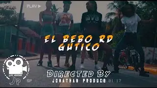Gutico 🍑 El Bebo RD Video Oficial