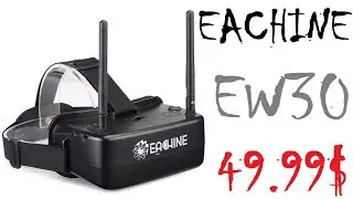 Самые бюджетные FPV очки - Eachine EW30