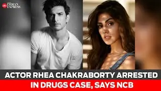 Rhea Chakraborty arrested in drugs case, FIR filed against SSR's sisters, doc