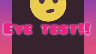 The eye test!! If you think you have poor eye sight, watch video!