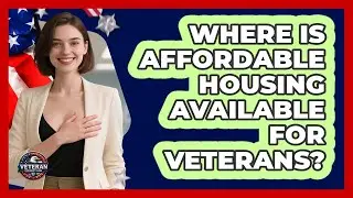 Where Is Affordable Housing Available For Veterans?