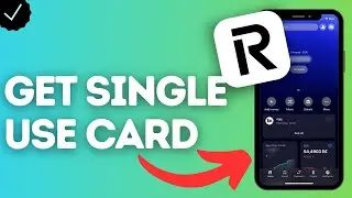 How to Get A Single Use Disposable Debit Card on Revolut?