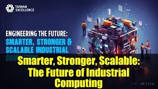 Smarter, Stronger, Scalable: The Future of Industrial Computing