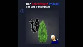 Der Schrottplatz Podcast und der Phantomsee