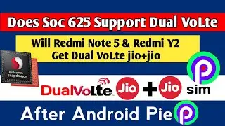 Dual volte In Redmi Y2 and Redmi Note 5 Possible after P, How Dual 4G Volte Technology Works