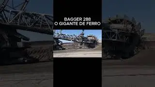 A ESCAVADEIRA COLOSAL BAGGER 288