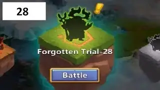 Forgotten Trial Level 28 Explained in Detail Super TOUGH Castle Clash