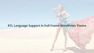 RTL support in Full Frame WordPress Theme