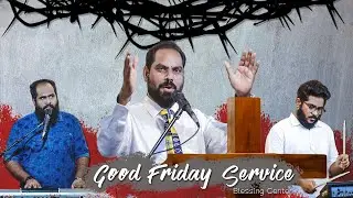 Good Friday Service | Blessing Center