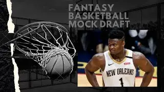 Fantasy Basketball Mock Draft Recap 2020-21