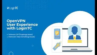 OpenVPN Multi-Factor Authentication (2FA/MFA) User Experience with Software OTP and Hardware Token