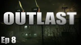 Vėjavaikis žaidžia: Outlast [Ep 8]
