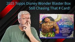 2025 Topps Disney Wonder Blaster Box! ep3