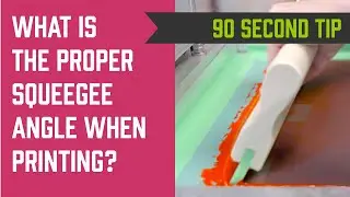 What is the Proper Squeegee Angle when Screen Printing
