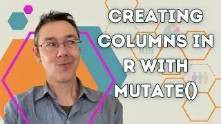 Создание столбцов в R с помощью mutate()