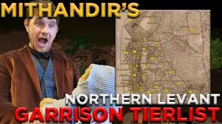 Mithandir EXPLORES Northern Levant Garrison Tier List