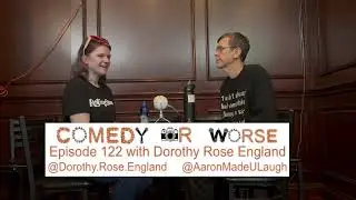 Promo for Comedy or Worse Episode 122 with Dorothy Rose England
