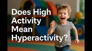 &ldquo;Hyperactive Kids Explained: Parenting Tips to Guide Energy & Behavior&rdquo;