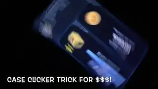 CASE CLICKER $ TRICK + In-Game TRICK