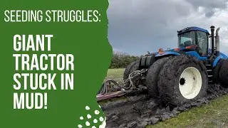 Seeding Struggle: Giant Tractor STUCK in Mud!