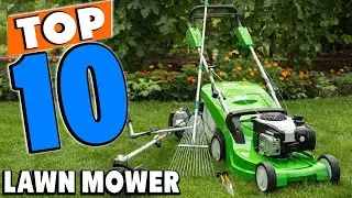 Top 10 Best lawn mowers Review In 2025